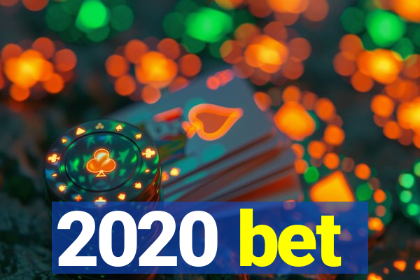 2020 bet